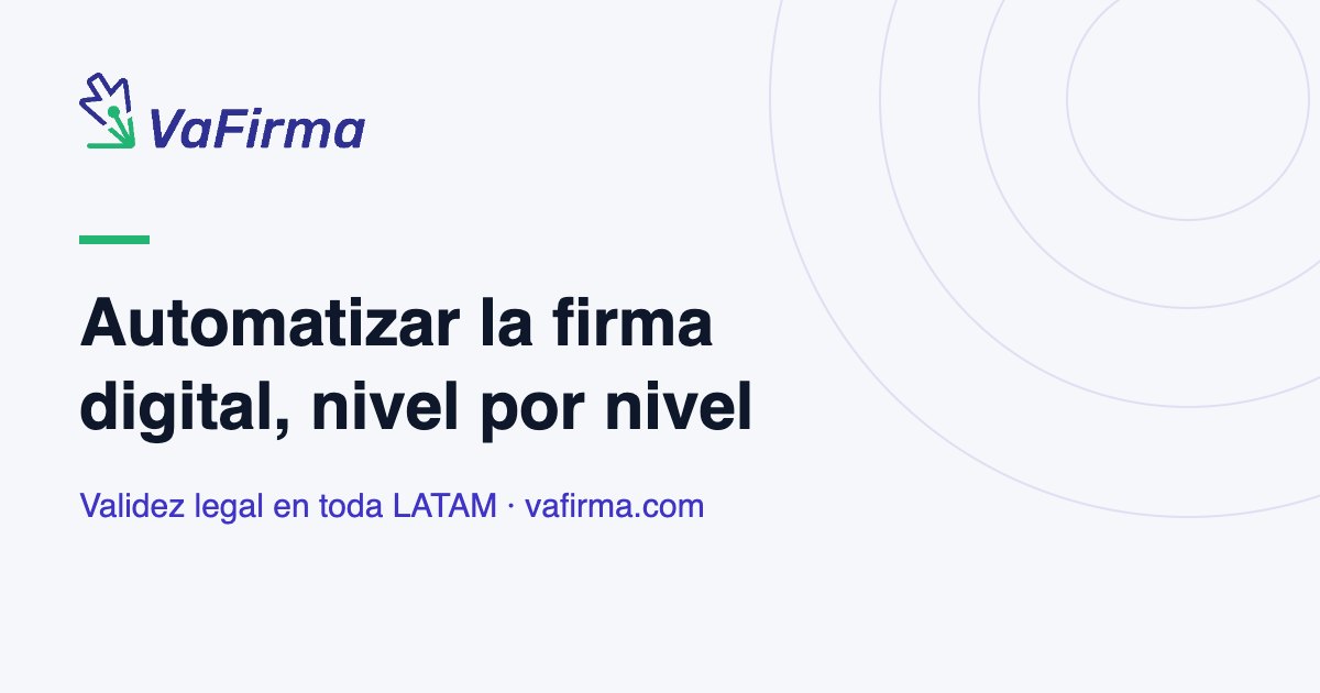 Automatizar la firma digital, nivel por nivel