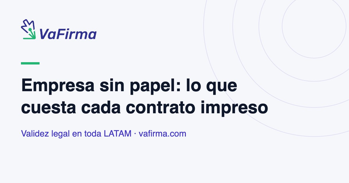 Empresa sin papel: lo que cuesta cada contrato impreso
