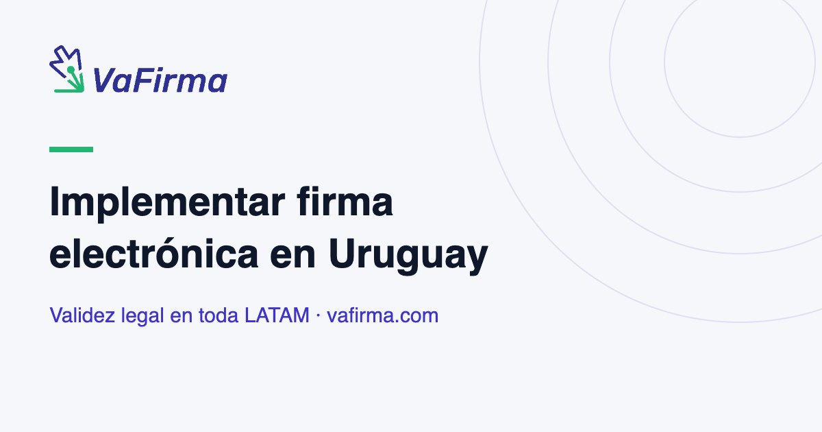 Implementar firma electrónica en Uruguay